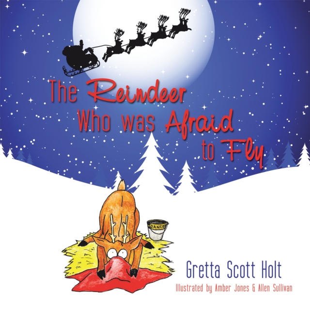 The Reindeer Who Was Afraid to Fly, EPUB eBook