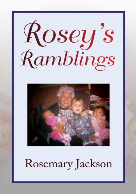 Rosey's Ramblings, EPUB eBook