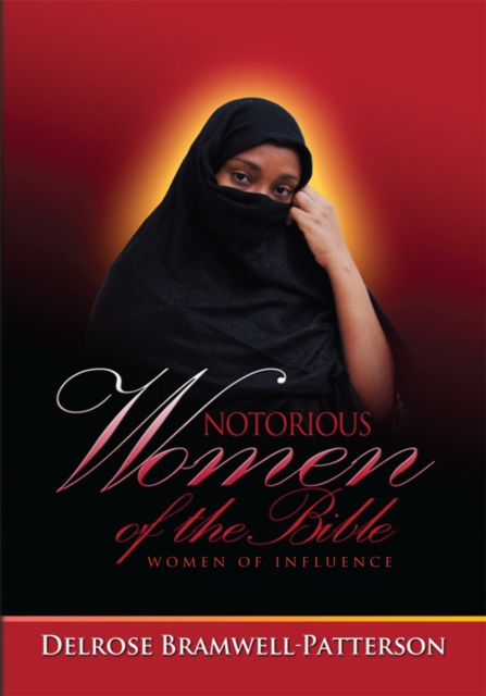 Notorious Women of the Bible:Women of Influence : Women of Influence, EPUB eBook