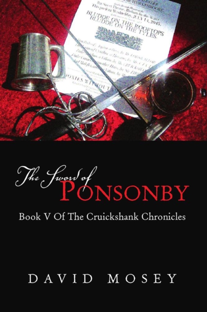The Sword of Ponsonby : Book V of the Cruickshank Chronicles, EPUB eBook