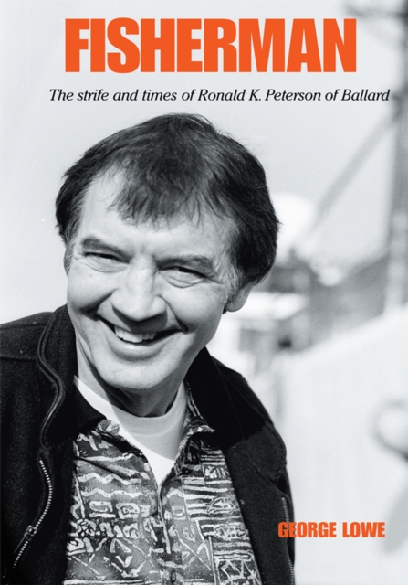 Fisherman : The Strife and Times of Ronald K. Peterson of Ballard, EPUB eBook
