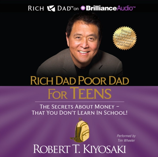 Rich Dad Poor Dad for Teens : The Secrets about Money - That You Don't Learn in School, eAudiobook MP3 eaudioBook