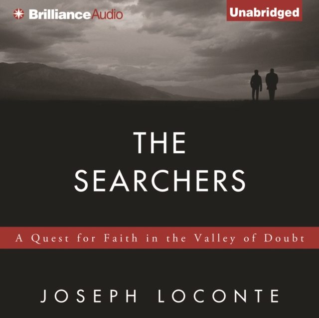 The Searchers : A Quest for Faith in the Valley of Doubt, eAudiobook MP3 eaudioBook