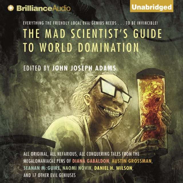 The Mad Scientist's Guide to World Domination : Original Short Fiction for the Modern Evil Genius, eAudiobook MP3 eaudioBook