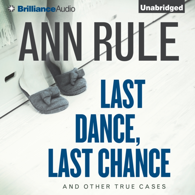 Last Dance, Last Chance : And Other True Cases, eAudiobook MP3 eaudioBook