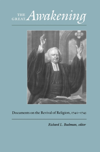 The Great Awakening : Documents on the Revival of Religion, 1740-1745, EPUB eBook
