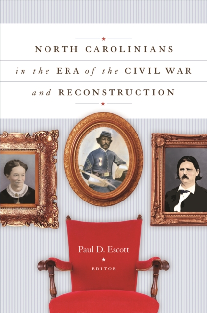 North Carolinians in the Era of the Civil War and Reconstruction, PDF eBook