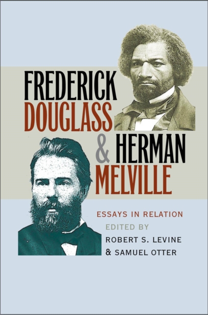Frederick Douglass and Herman Melville : Essays in Relation, EPUB eBook