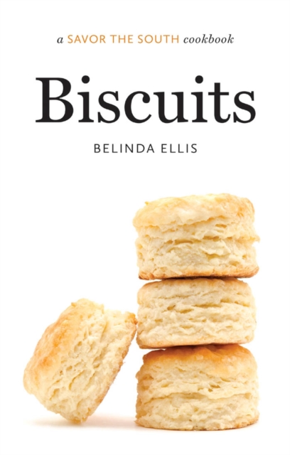 Biscuits : A Savor the South Cookbook, Hardback Book