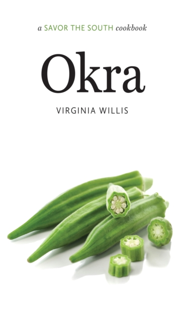 Okra : a Savor the South® cookbook, Hardback Book