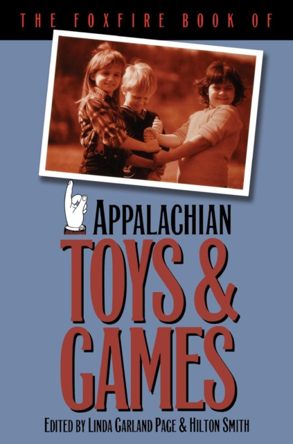 The Foxfire Book of Appalachian Toys and Games, EPUB eBook