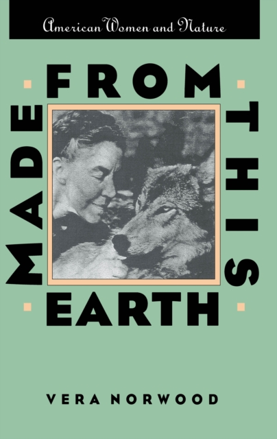 Made From This Earth : American Women and Nature, EPUB eBook