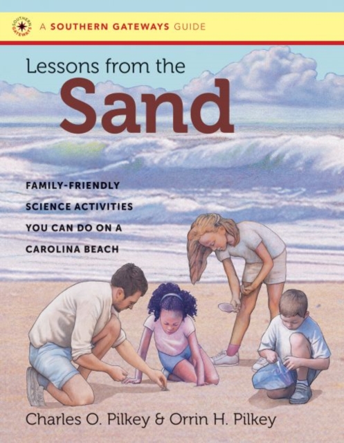 Lessons from the Sand : Family-Friendly Science Activities You Can Do on a Carolina Beach, Paperback / softback Book