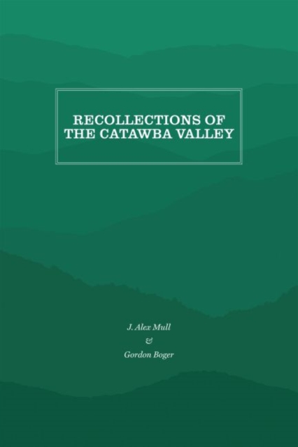 Recollections of the Catawba Valley, Paperback / softback Book