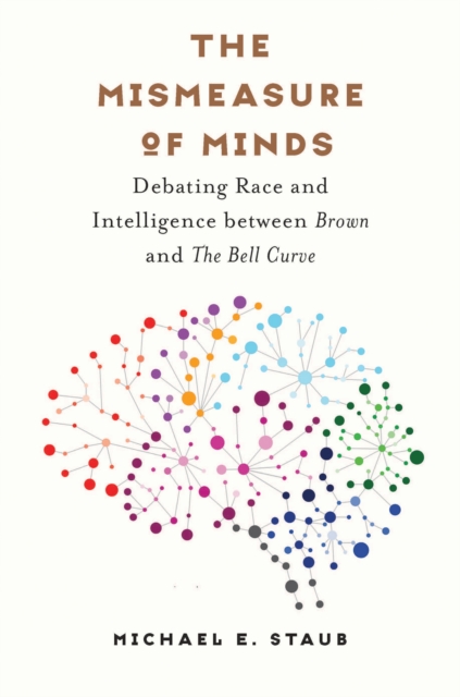 The Mismeasure of Minds : Debating Race and Intelligence between Brown and The Bell Curve, EPUB eBook