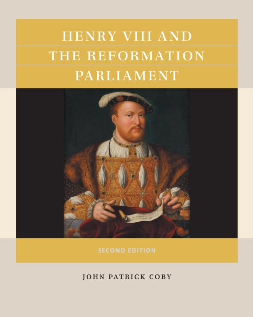 Henry VIII and the Reformation Parliament, Paperback / softback Book