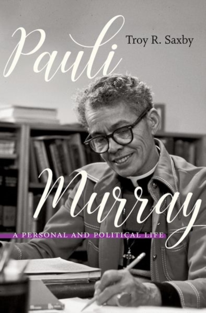 Pauli Murray : A Personal and Political Life, Hardback Book