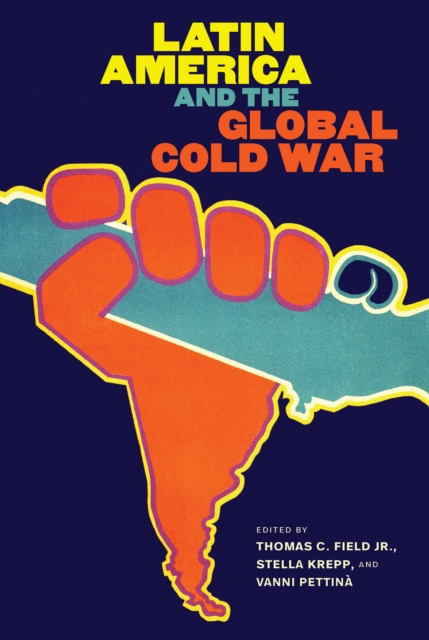 Latin America and the Global Cold War, EPUB eBook