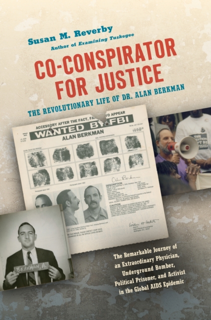 Co-conspirator for Justice : The Revolutionary Life of Dr. Alan Berkman, Hardback Book