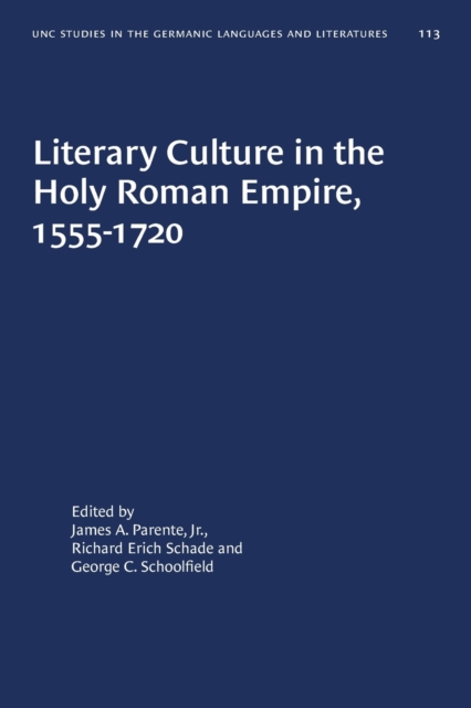 Literary Culture in the Holy Roman Empire, 1555-1720, Paperback / softback Book