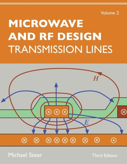 Microwave and RF Design, Volume 2 : Transmission Lines, Paperback / softback Book