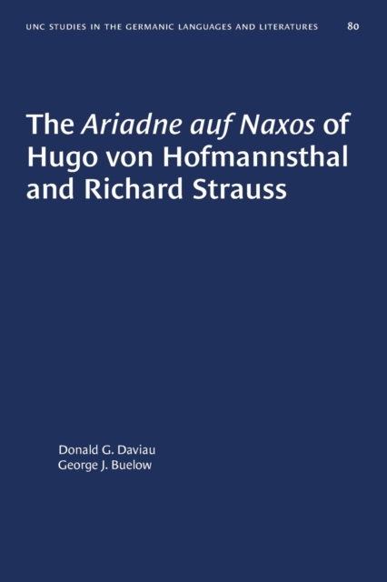 The Ariadne auf Naxos of Hugo von Hofmannsthal and Richard Strauss, Paperback / softback Book