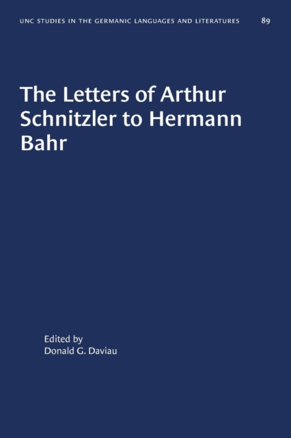 The Letters of Arthur Schnitzler to Hermann Bahr : Edited, annotated, and with an Introduction, Paperback / softback Book