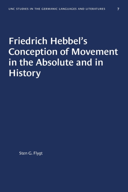 Friedrich Hebbel's Conception of Movement in the Absolute and in History, Paperback / softback Book
