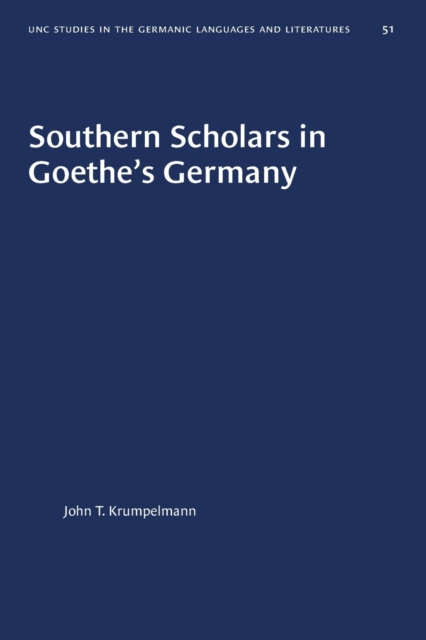 Southern Scholars in Goethe's Germany, Paperback / softback Book