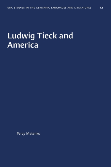 Ludwig Tieck and America, Paperback / softback Book