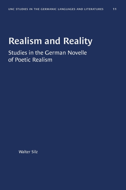 Realism and Reality : Studies in the German Novelle of Poetic Realism, Paperback / softback Book