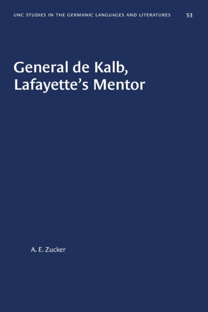 General de Kalb, Lafayette's Mentor, Paperback / softback Book