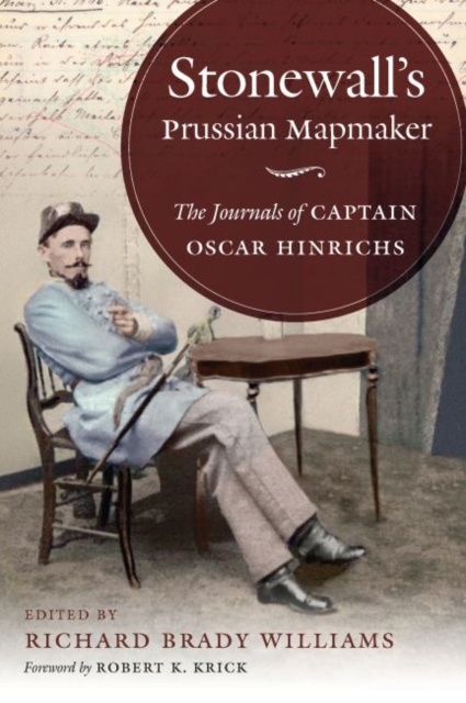 Stonewall's Prussian Mapmaker : The Journals of Captain Oscar Hinrichs, Paperback / softback Book