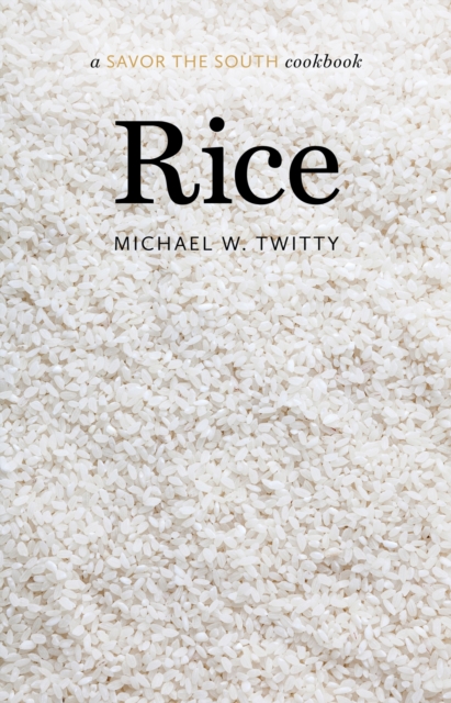 Rice : a Savor the South® cookbook, Hardback Book
