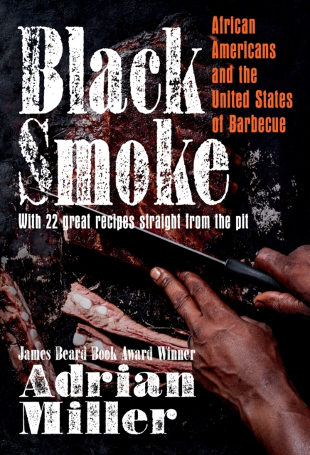 Black Smoke : African Americans and the United States of Barbecue, EPUB eBook