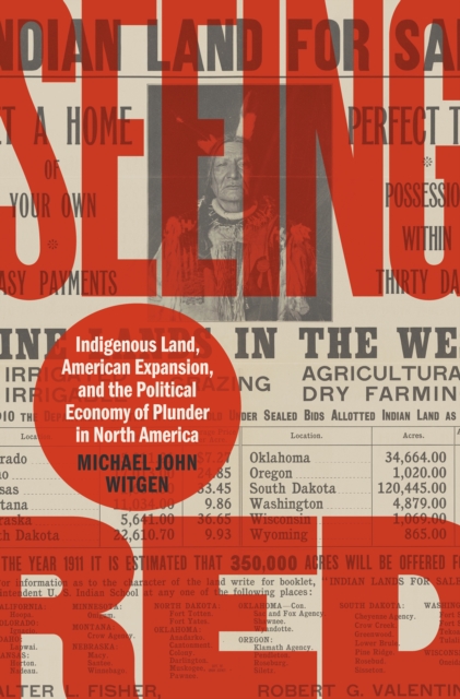 Seeing Red : Indigenous Land, American Expansion, and the Political Economy of Plunder in North America, PDF eBook