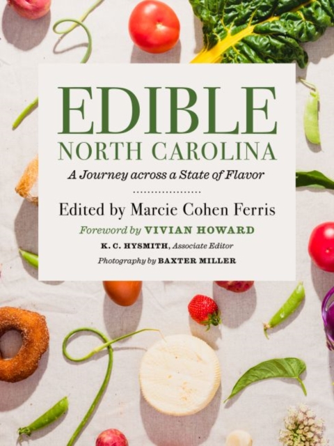 Edible North Carolina : A Journey across a State of Flavor, Hardback Book