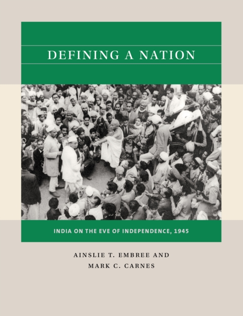 Defining a Nation : India on the Eve of Independence, 1945, EPUB eBook