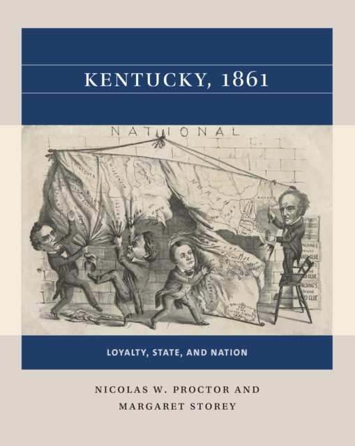 Kentucky, 1861 : Loyalty, State, and Nation, EPUB eBook
