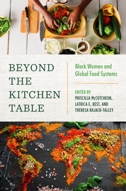 Beyond the Kitchen Table : Black Women and Global Food Systems, Hardback Book