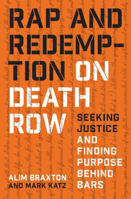 Rap and Redemption on Death Row : Seeking Justice and Finding Purpose behind Bars, Hardback Book