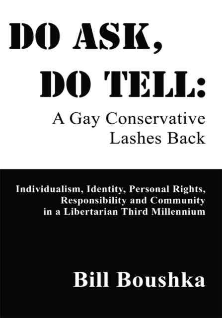 Do Ask, Do Tell : A Gay Conservative Lashes Back, EPUB eBook