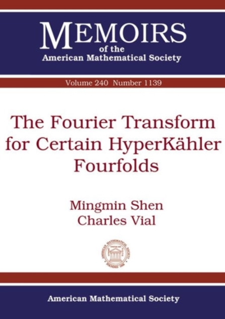 The Fourier Transform for Certain HyperKahler Fourfolds, Paperback / softback Book