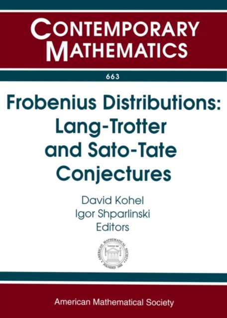 Frobenius Distributions : Lang-Trotter and Sato-Tate Conjectures, Paperback / softback Book