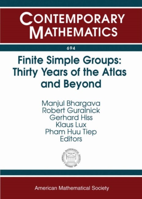 Finite Simple Groups : Thirty Years of the Atlas and Beyond, Paperback / softback Book