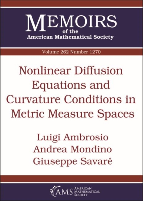 Nonlinear Diffusion Equations and Curvature Conditions in Metric Measure Spaces, Paperback / softback Book