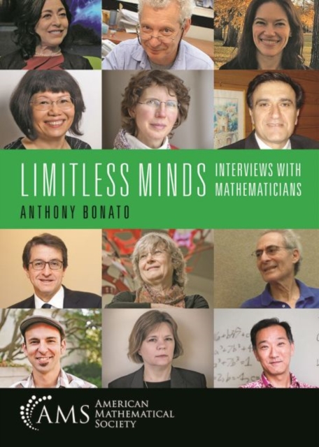 Limitless Minds : Interviews with Mathematicians, Paperback / softback Book