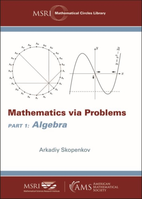 Mathematics via Problems : Part 1: Algebra, Paperback / softback Book
