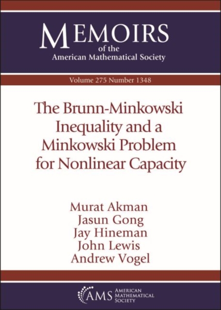 The Brunn-Minkowski Inequality and a Minkowski Problem for Nonlinear Capacity, Paperback / softback Book