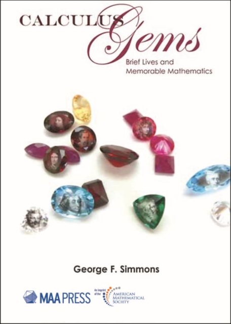 Calculus Gems : Brief Lives and Memorable Mathematics, Paperback / softback Book